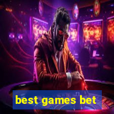 best games bet